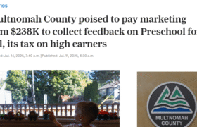 Multnomah County poised to pay marketing firm $238K to collect feedback on Preschool